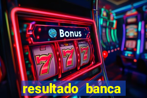 resultado banca caminho da sorte